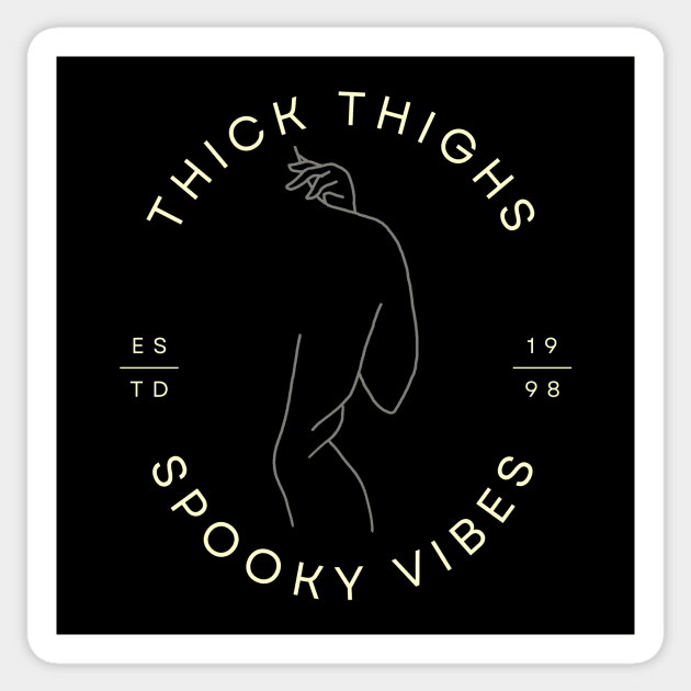 Thick Thighs and Spooky Vibes Sticker by NostalgiaUltra